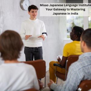 Misao Japanese Language Institute: Your Gateway to Mastering Japanese in India